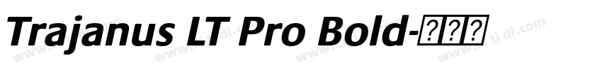 Trajanus LT Pro Bold字体转换